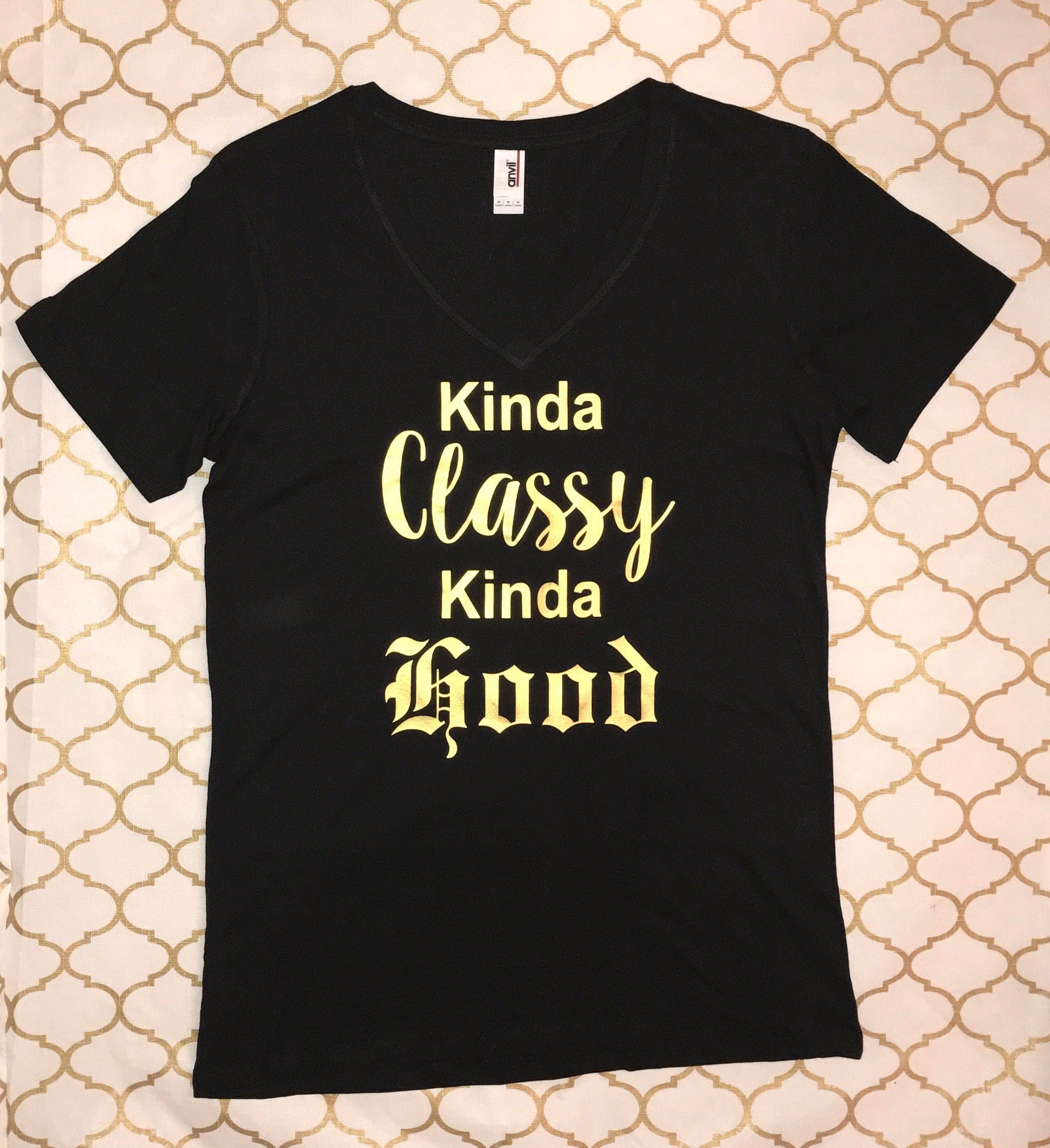 kinda classy kinda hood shirt