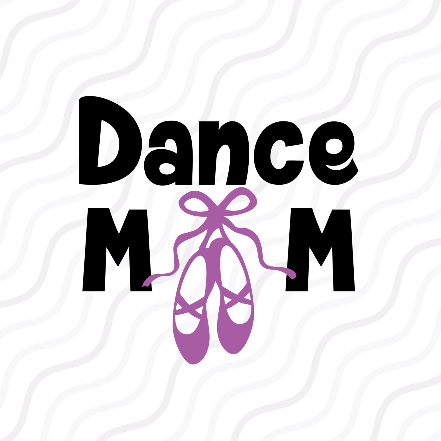 Download Dance Mom SVG Ballet Shoes SVG Dance SVG Mom svg Cut table