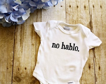 No hablo. Onesie // Spanish Onesie // Baby Onesie // Funny Baby shirt // Funny Baby Onesie //