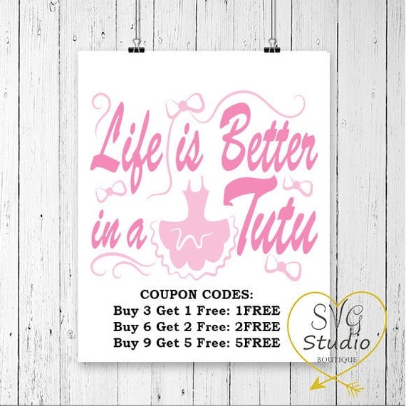 Download SVG Cutting File-Life is better in a tutu Quote SVG Cutting