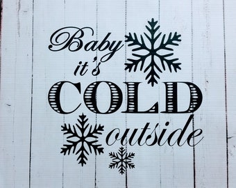 Baby It's Cold Outside Vinyl Decal Christmas