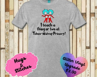 I Teach A Thing or Two Dr. Seuss Shirt
