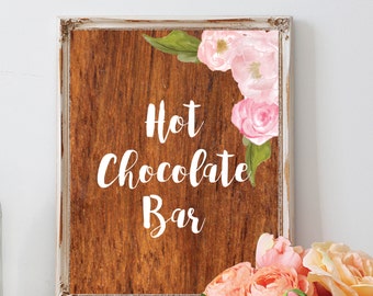 Hot chocolate bar sign, wedding rustic theme, watercolor floral, wooden, DIY printable sign, INSTANT DOWNLOAD