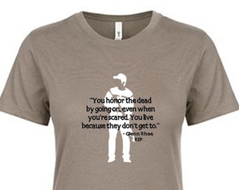 Glenn Rhee Quote - The Walking Dead Women's crew neck tees - You Honor The Dead By Going On Even When You're Scared