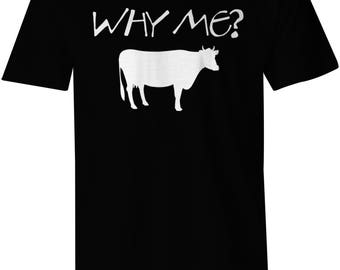 Why Me Cow Beef Vegan T-Shirt Funny Cool Vegetarian Slogan Shirt Vegan Tee Trend Fashion Gift Idea Black & White