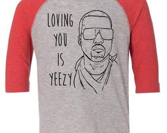 Toddler Valentines Shirt Funny Kids Valentines Shirt Toddler Kanye West Shirt Kid Youth Sized Shirts Loving You Is yeezy Gangster Rap Kid
