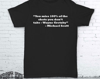 You miss 100% of the shots you dont take funny shirt tumblr tshirt michael scott wayne gretzky the office FEA036