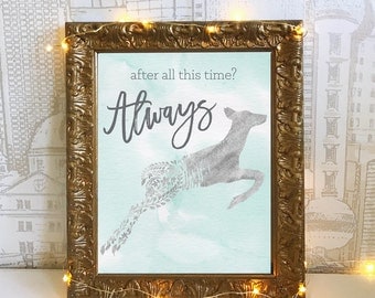 Harry Potter Printable, After all this time? Always Snape Albus Dumbledore Quotes DIY Instant Download Watercolor Typography Print