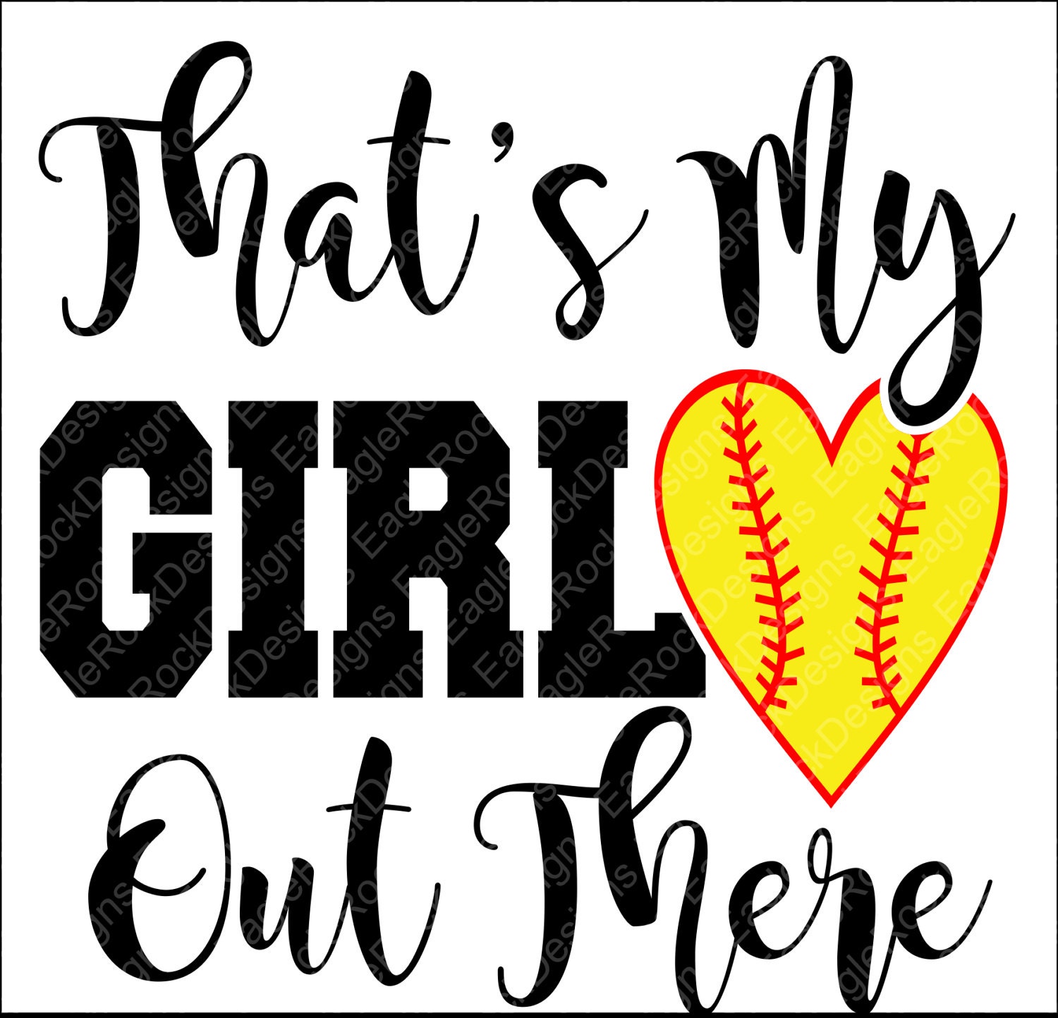 That's My Girl Out There Softball SVG DXF EPS Png Cut