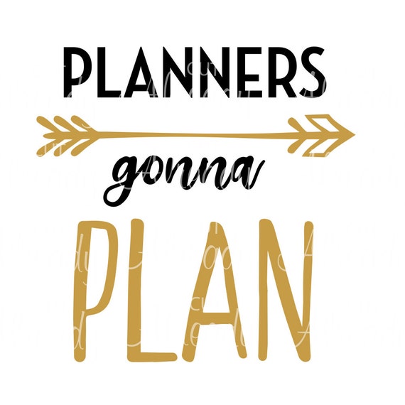 Download Planners Gonna Plan - SVG - Cuttable - Cut file ...