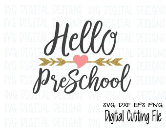 Hello Preschool Svg, Back To School Cut files, Svg Dxf Eps Png files for Silhouette Cricut Arrow and Heart SVG Digital Design