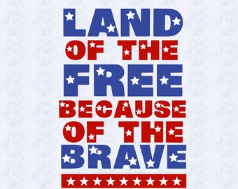 Download Home of the Free Because of the Brave svg Military svg Soldier