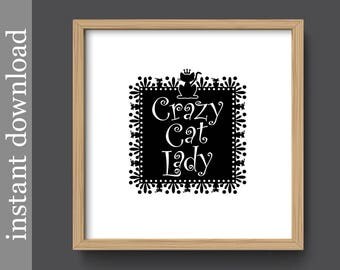 Crazy Cat Lady, Cat Lady Printable, cat love, cat lover gift, veterinarian gift, animal love, cat quote print, cat wall art, cat decor, b&w