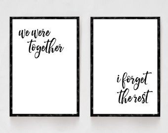 We Were Together I Forget The Rest, Bedroom Decor, Black and White Prints, Wedding Gifts, Newlywed Gifts, His and Hers, Master Bedroom