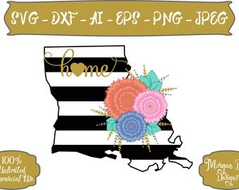 Louisiana SVG - Louisiana Home SVG - Louisiana Floral with Stripe SVG - Louisiana Love - Files for Silhouette Studio/Cricut Design Space