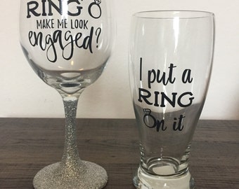 Bride to Be - Does this ring make me looked engaged? & I put a ring on it! Engagement Glitter Stemmed Wine Glass/Pint Glass Set