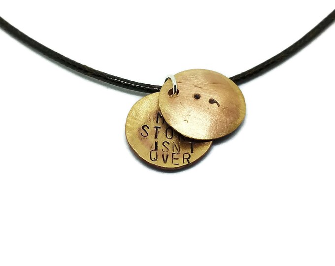 My Story Isn't Over Hidden Message Necklace, Semicolon Hand Stamped Necklace, Depression and Mental Illness Awareness, Suicide Prevention