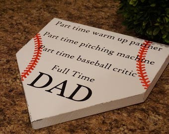 Gift for dad. Full time dad. Baseball sign. Baseball dad. Softball fan. Man cave. Birthday gift. Baseball mom.