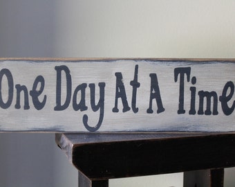 One Day At A Time Wood Message Sign, 1 Foot Sign, Marriage Sign, Love Sign, Family Sign, Rustic, Encourage, Home Living, Farmhouse Primitive