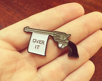 Over It Gun Enamel Pin