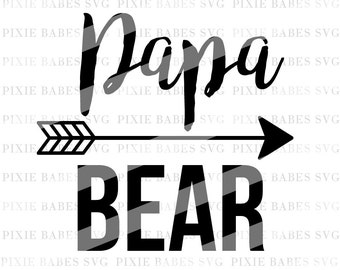 Papa Bear SVG, Mama SVG, Best Dad SVG, Dad Life svg, Papa svg, New Dad svg, svg files, Cuttable , Cricut svg, Silhouette svg, Cutting Files