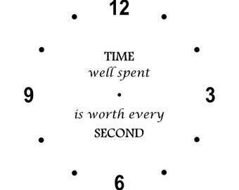 TIME Well Spent Is Worth Every SECOND Clock – SVG Cut File (mtc, svg, pdf, eps, ai, dxf, png & jpg) ~ DIGIDOWN019