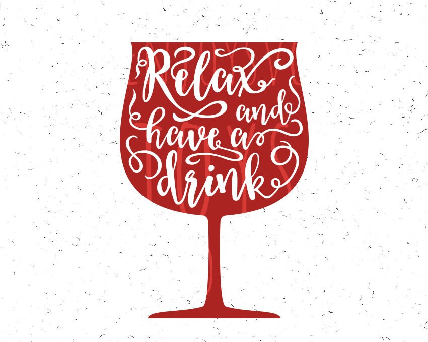 Download Wine svg Drink svg Relax and have a Drink SVG Wine SVG Wine