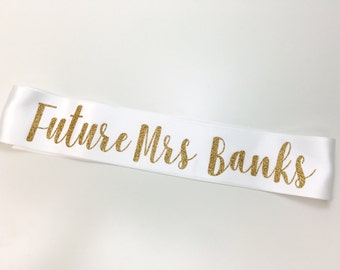 Personalized Future Mrs Sash / Bachelorette Sash / CL
