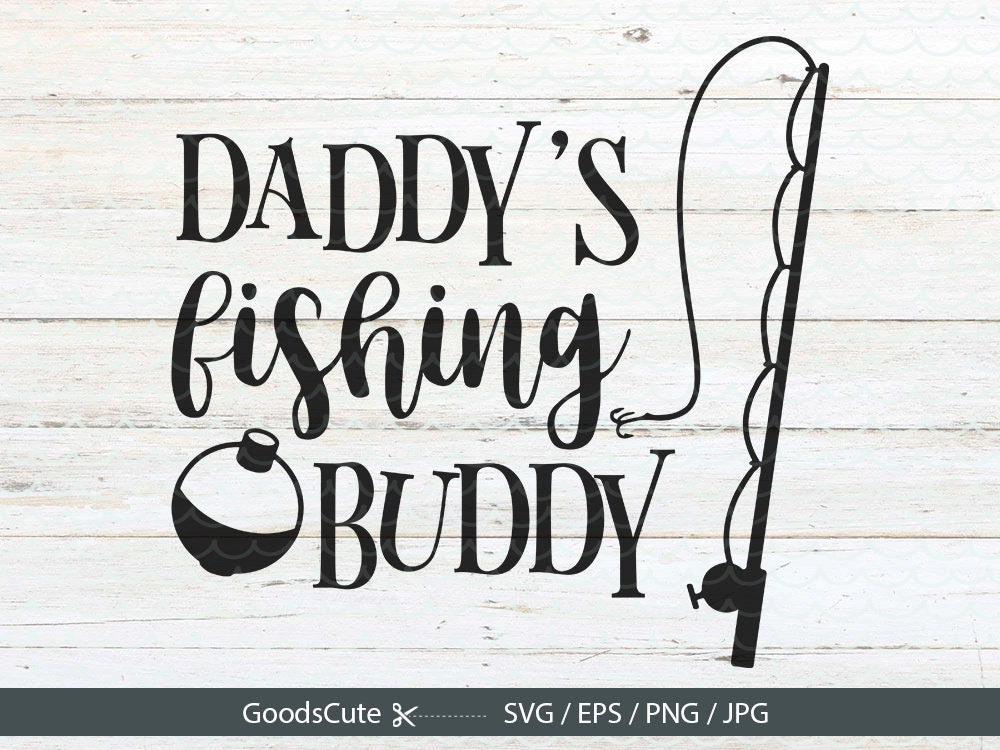 Free SVG Fishing Buddy Svg 956+ File Include SVG PNG EPS DXF
