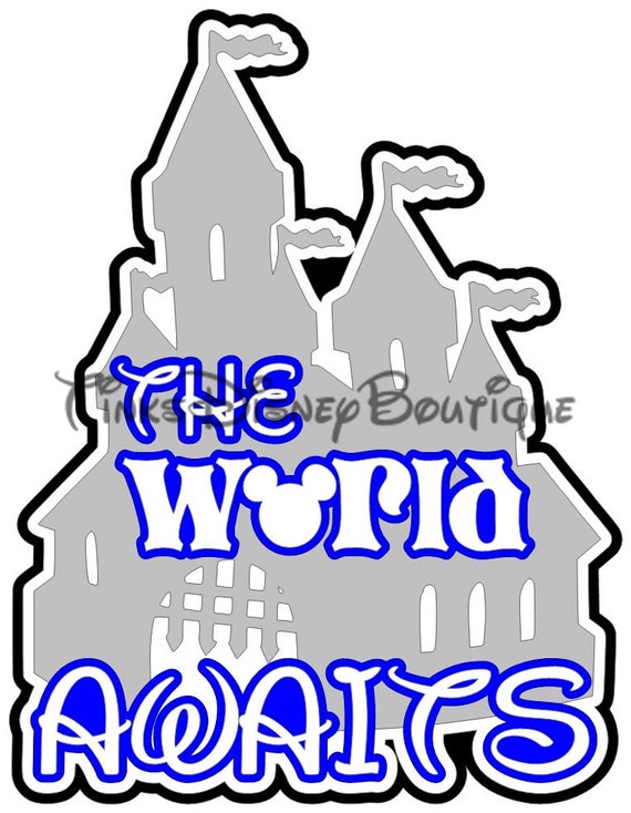 Download Disney SVG Title Walt Disney World Castle The World Awaits