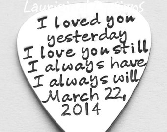 Guitar pick with case - Personalized guitar pick - I loved you yesterday I love you still