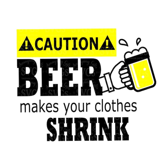 Download SVG Beer makes your Clothes Shrink DXF Beer Mens