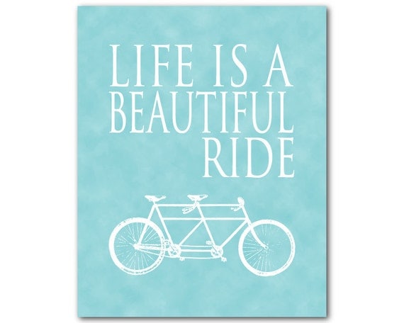 Life is a beautiful ride inspirational quote word art print