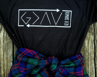 God is greater than shirt // Christian t-shirt // Faith Shirt // Arrows shirt // Romans 8:28 shirt// Promise Shirt