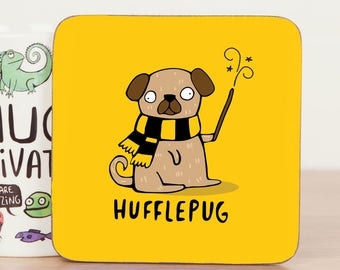Hufflepug - Harry Potter Coaster Gift - Hufflepuff fan art - Pun Coaster - Gift for him - Gift for her - Teen Gift - pug Mat - Katie Abey