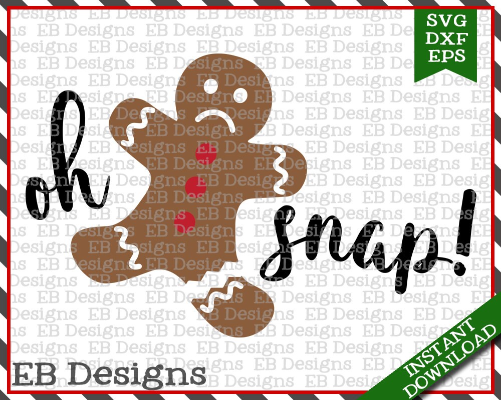 Download Oh Snap Gingerbread Man Cut File SVG EPS and DXF