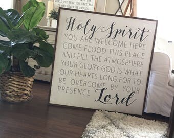 Holy Spirit you are welcome here
