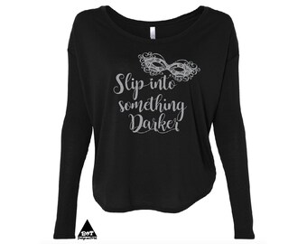 Fifty Shades Of Grey Slip Into Something Darker Women's Flowy Long Sleeve Tee with 2x1 Sleeves