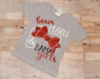 Bows, Pearls & Bama Girls Shirt, Alabama Shirt, Roll Tide Shirt, Crimson Tide Shirt, Toddler alabama Shirt, Girls Alabama Shirt