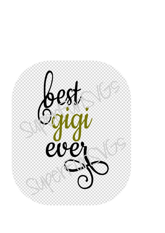 Free Free 164 Best Gigi Ever Svg SVG PNG EPS DXF File