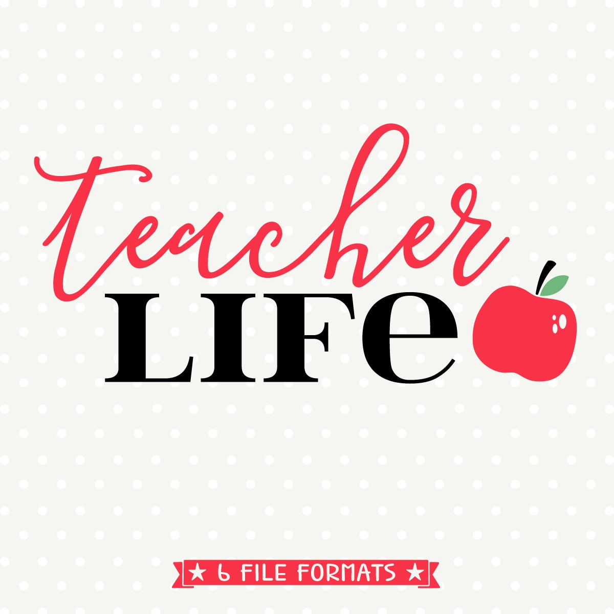 Teacher SVG Teacher Life SVG file Back to School svg design