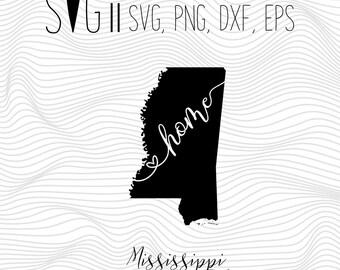 Mississippi Home Svg, State Svg, Font Svg Files For Silhouette For Cricut, SVG EPS PNG Dxf Vector Cutting Files Vinyl Decal, Monogram Svg