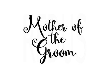 Free Free 218 Mother Of The Groom Svg Free SVG PNG EPS DXF File