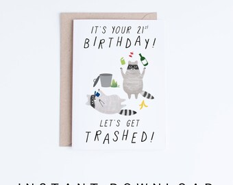 Printable 21st Birthday Cards, Funny 21 Birthday Cards Instant Download, Freegan Raccoons, Let's Get Trashed, For Her, Him, For Friends
