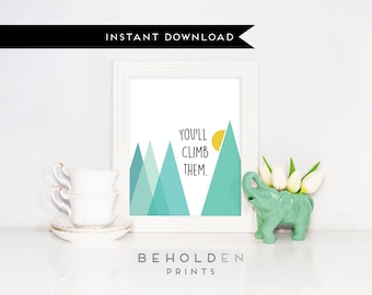 Instant Download, Nursery Art, Mountain Print, Nursery Printable, Nursery Wall Art, Baby Print, Nursery Quotes, Mountain, Mountain Quotes