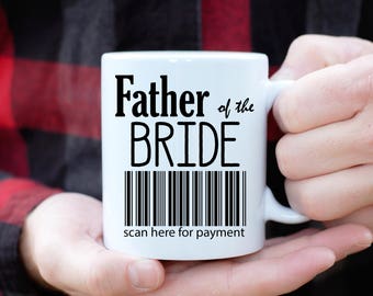 Father of The Bride Mug Set, Scan Here For Payment, Father of The Bride Gift, Parents Thank You Gift, Parents Wedding Mug, Parents Weding