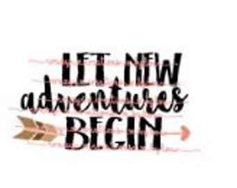 Let new adventures begin digital cut file for htv-vinyl-decal-diy-plotter-vinyl cutter-craft cutter-svg format