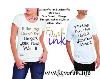 If Love doesnt Feel like 90's r&b love shirt |Hip hop Love |Love T-shirts| 90's t-shirt