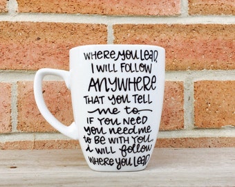 Gilmore Girls Coffee Mug. Where you lead I will follow Coffee Mug, Coffee Mug with saying, Gift for her, Mother from Daughter, Mothers day