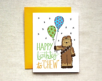 Chewbacca Birthday Card, Star Wars Birthday Card, Happy Birthday to Chew Card, Funny Birthday Card, Wookiee Birthday Card